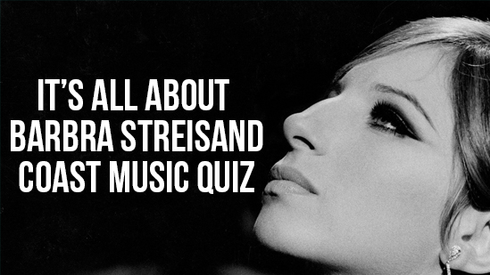It's All About Barbra Streisand Music Quiz