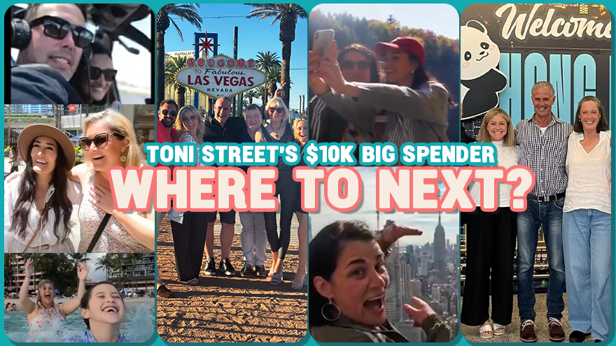 Toni Street's $10,000 Big Spender: Where will Coast send you next?