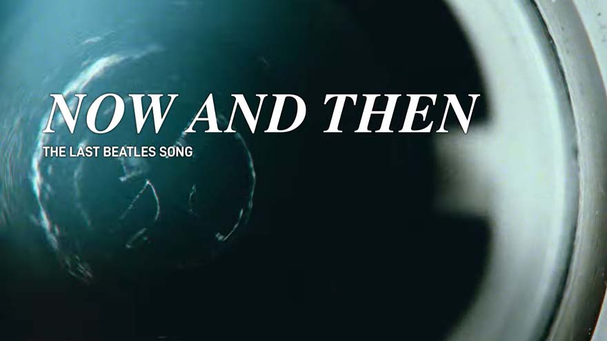 Now And Then - The Last Beatles Song (Short Film)  has just been released
