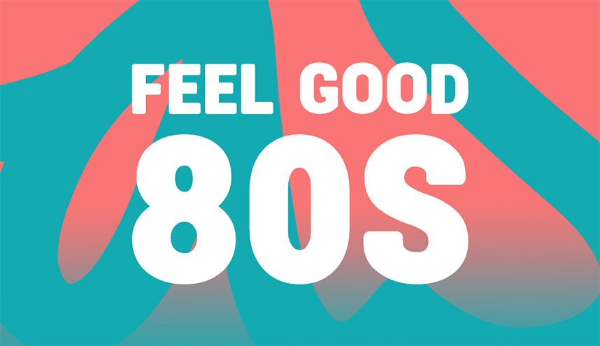 Coast IS your home of Feel Good '80s