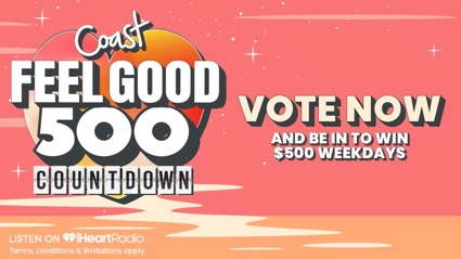 Win with Coast’s $10,000 Feel Good 500 Countdown 2025