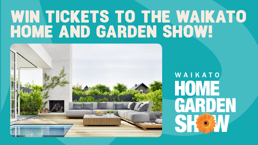 Win tickets to the Waikato Home & Garden Show with Coast
