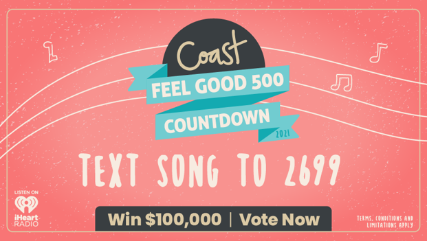 Win with Coast’s $100,000 Feel Good 500 Countdown
