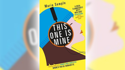 Stephanie Jones: Book Review - This One Is Mine By Maria Semple