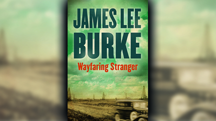 Stephanie Jones: Book Review - Wayfaring Stranger By James Lee Burke