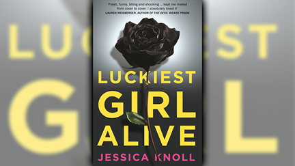 Stephanie Jones: Book Review - Luckiest Girl Alive by Jessica Knoll