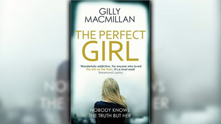 Stephanie Jones: Book Review - The Perfect Girl by Gilly Macmillan