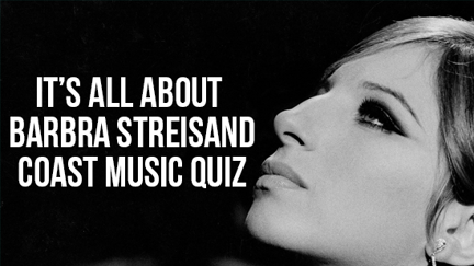 It's All About Barbra Streisand Music Quiz