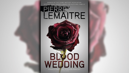 Stephanie Jones: Book Review - Blood Wedding by Pierre Lemaitre