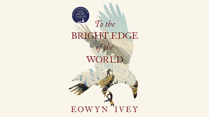 Stephanie Jones: Book Review - To The Bright Edge Of The World by Eowyn Ivey