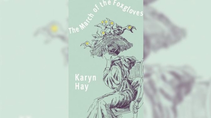 Stephanie Jones: Book Review - The March of the Foxgloves by Karyn Hay