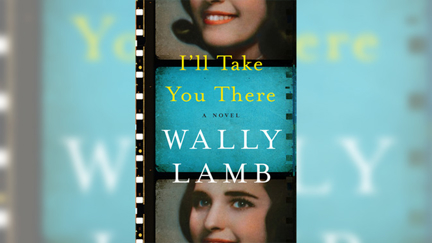 Stephanie Jones: Book Review - I'll Take You There by Wally Lamb
