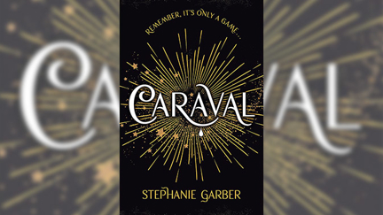 Stephanie Jones: Book Review - Caraval by Stephanie Garber