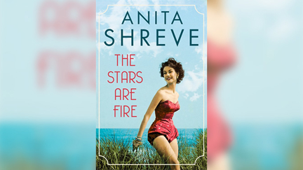 Stephanie Jones: Book Review - The Stars Are Fire by Anita Shreve