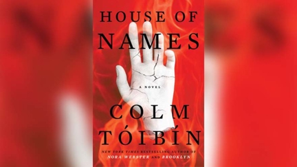 Stephanie Jones: Book Review - House of Names by Colm TÓibÍn