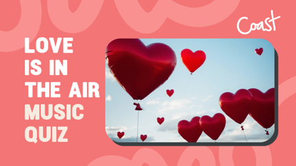 Love is in the Air Music Quiz