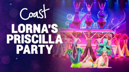 AKL | Join Lorna for an evening at Priscilla the Musical
