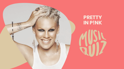 Pretty in P!nk Music Quiz