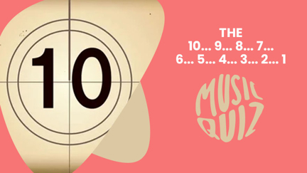 The 10...9...8...7...6...5...4...3...2...1 Music Quiz