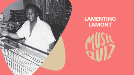 Lamenting Lamont Music Quiz