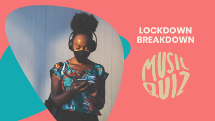 Lockdown Breakdown Music Quiz
