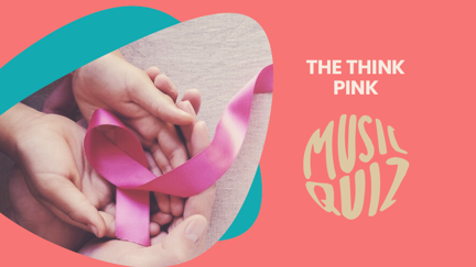 The Think Pink Music Quiz